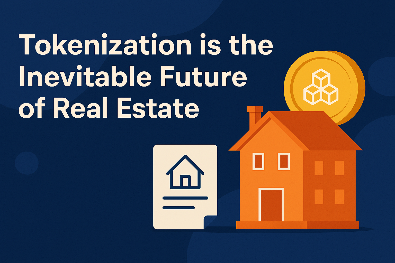 Tokenization is the Inevitable Future of Real Estate