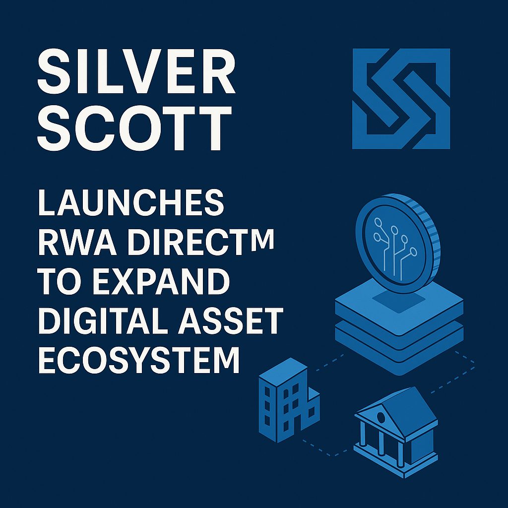 Silver Scott Launches RWA Direct™ to Expand Digital Asset Ecosystem