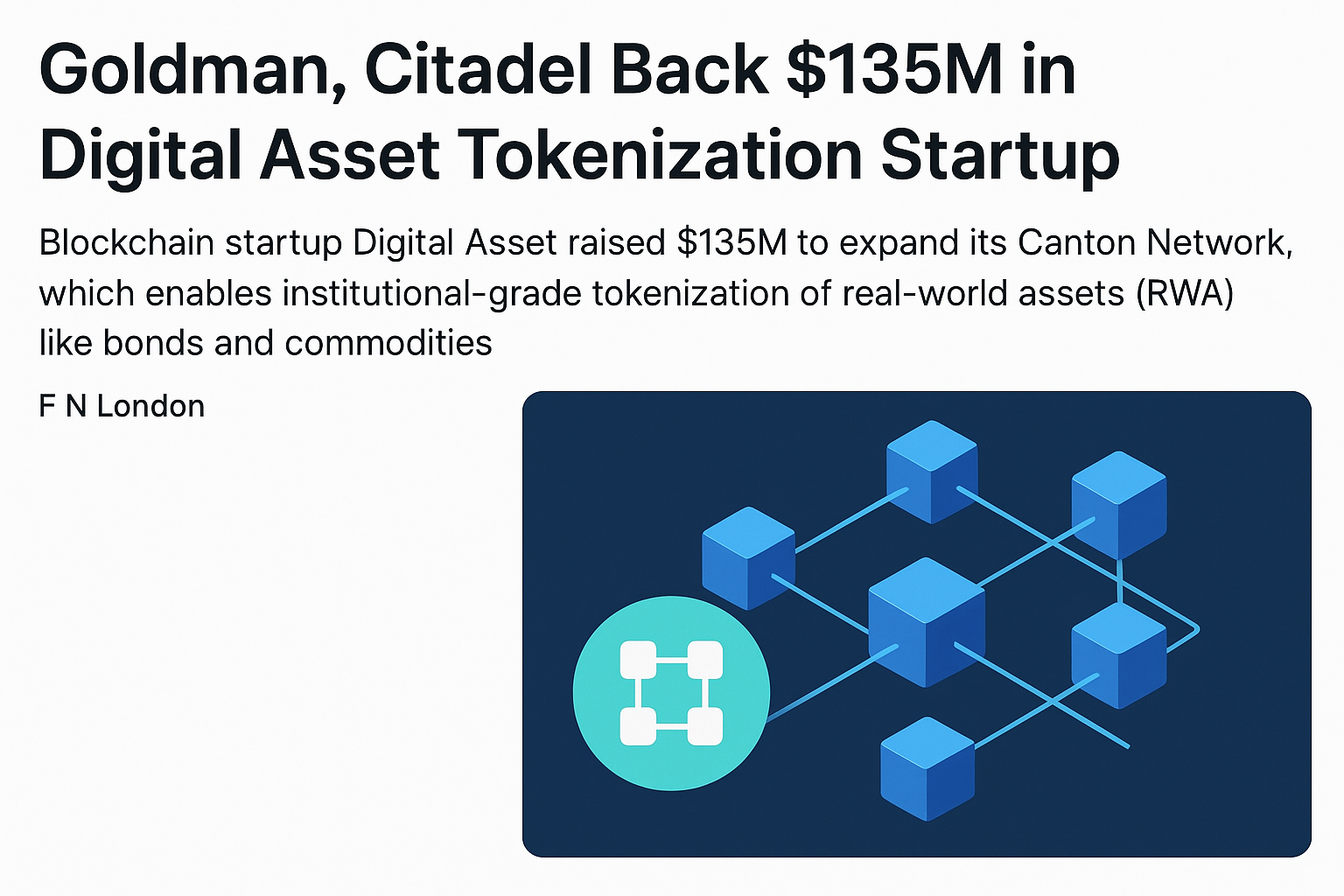 Goldman Sachs and Citadel Fuel $135M Funding for Digital Asset’s Tokenization Push